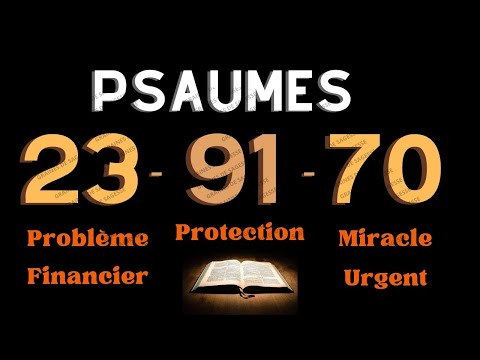 PSAUME 23- 70- 91 | Trois Prières Puissantes Pour Obtenir Abondance, Protection et Miracle Divin