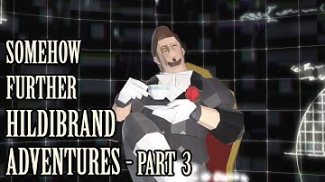 Somehow Further Hildibrand Adventures Part 3 - All Cutscenes