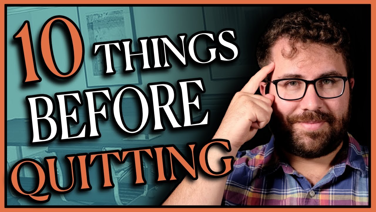 10 Things You Should Do Before Quitting Your Job! - YouTube