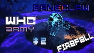 Firefall - Baneclaw - WHC #2