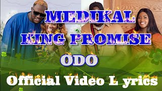 Medikal ft King Promise  Odo Lyrics Video