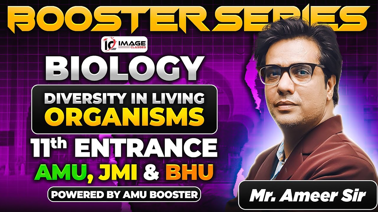 Diversity in Living Organisms | Biology | 11th Science & Dip | By Ameer Sir | Booster Series