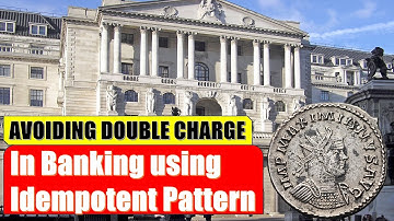 Idempotent API Pattern - Double Charging on Banking Transactions