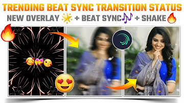 Alight Motion Tutorial || Trending Beat Synchronize Transition Status 😍😘