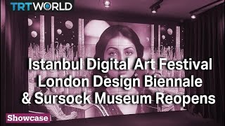 Istanbul Digital Art Festival | London Design Biennale & Sursock Museum Reopens