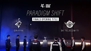 2019 Lck Spring Finals 오프닝 타이틀 Paradigm Shift Griffin Vs Skt
