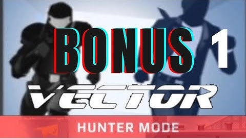 Vector - HUNTER BONUS MODE - Downtown Full Walkthrough - All Level 1-9 (iOS, Android)