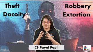 How Theft, Dacoity, Robbery & Extortion are different from one another?|Theft| Robbery| Dacoity| IPC