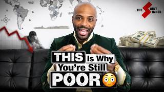 The Mindset That’s Keeping You POOR