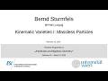 Bernd Sturmfels - Kinematic Varieties I: Massless Particles