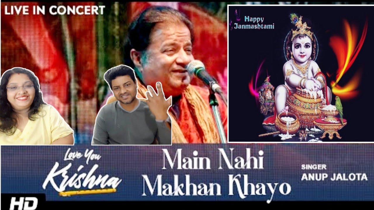 ANUP JALOTA BHAJAN LIVE | Main Nahi Makhan Khayo Reaction | 