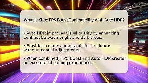 What Is Xbox FPS Boost Compatibility With Auto HDR? - Green Button Gaming