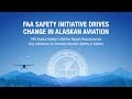 FAA Alaska Aviation Safety Initiative Interim Report