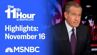 Watch The 11th Hour With Brian Williams Highlights: November 16 | MSNBC