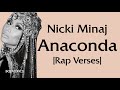 Nicki Minaj - Anaconda [Rap Verses - Lyrics] namedMichaelusedtoride motorcyclesDick biggerthanatower