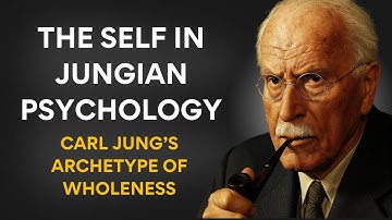 Carl Jung’s Self Archetype – Discover the Hidden Center of the Psyche