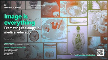 Promoting radiology in medical education | Inaugural lecture from Professor Malcolm Johnston