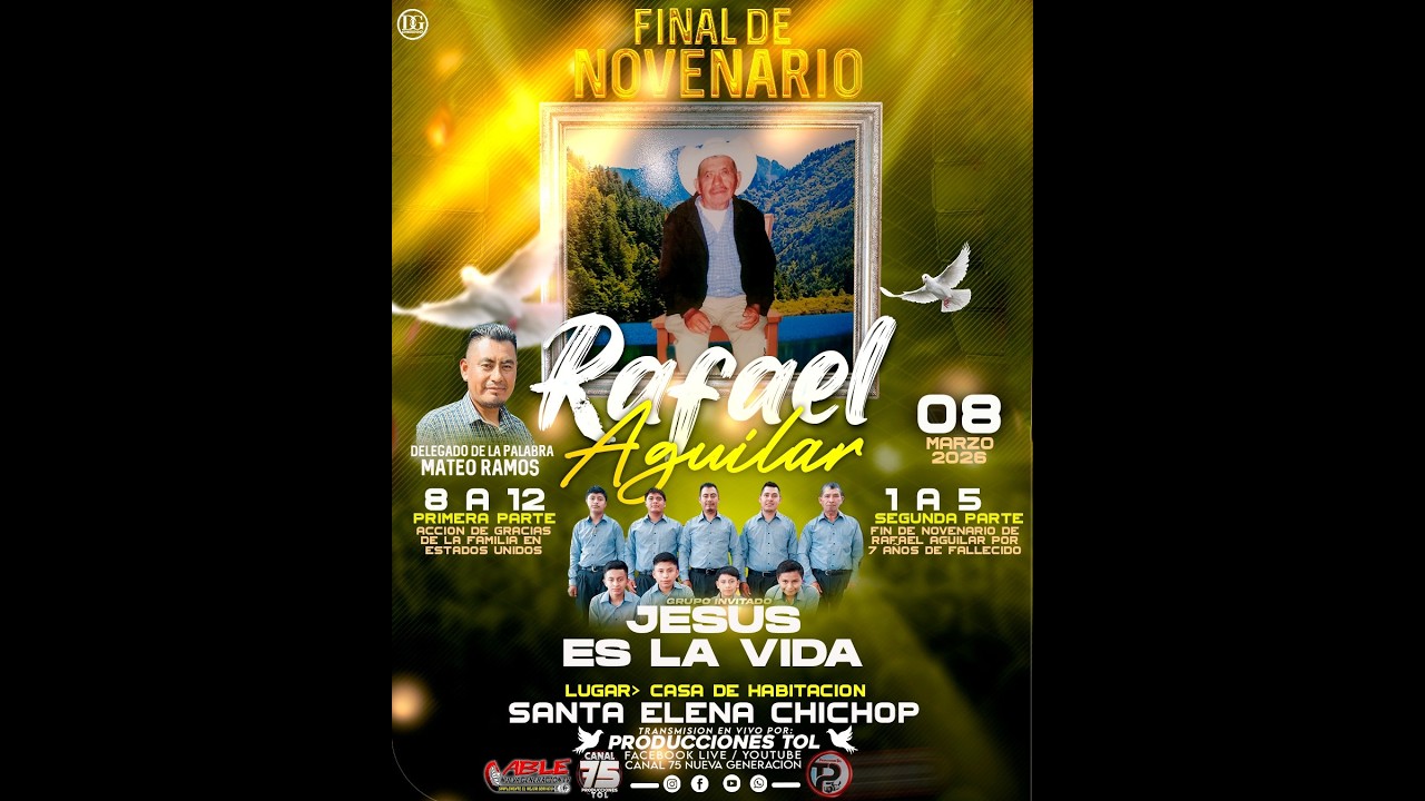 Segunda Parte - Fin de Novenario de Rafael Aguilar, Cumple 7 Años de Fallecimiento