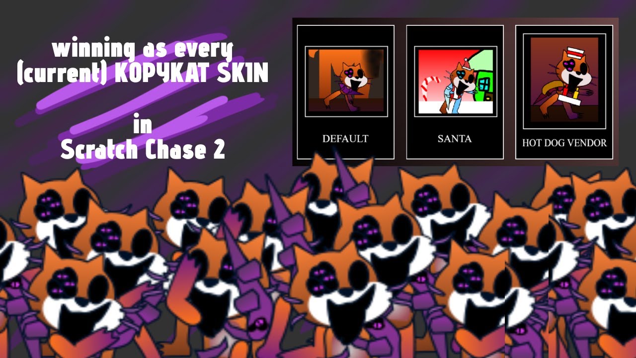 Winning with every KOPYKAT skin from launch (Scratch Chase 2) 