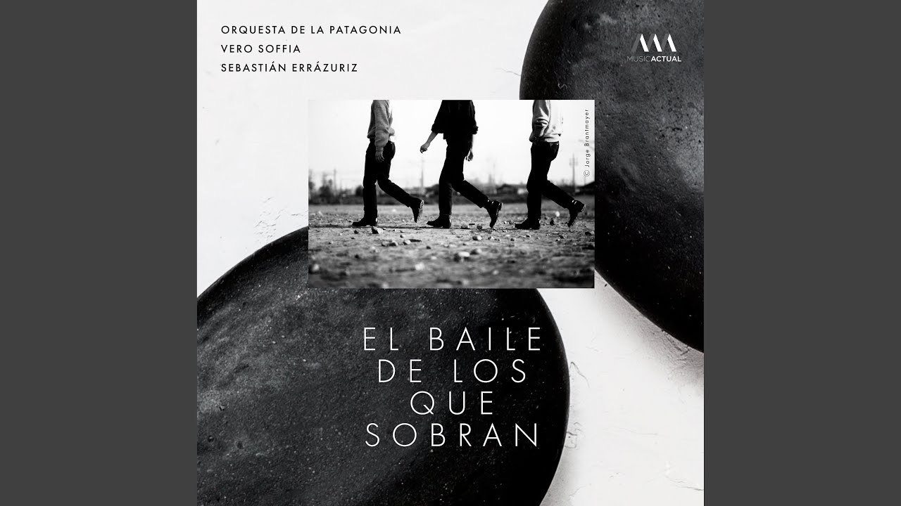 El Baile de los Que Sobran (Versión de Cámara) - Vero Soffia, Sebastián