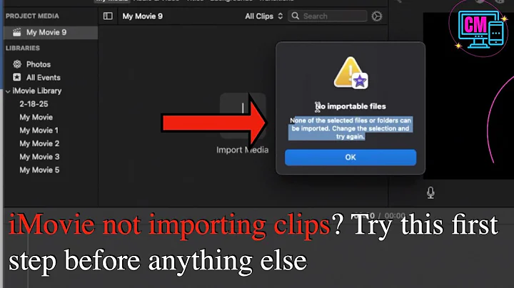 How I Fixed the “Can’t Import Files into iMovie” Problem