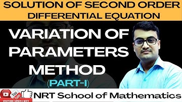 Second Order Differential Equation | Variation of Parameters Method in Hindi (Part-I) | Lecture-V