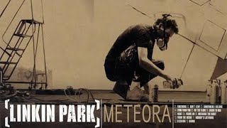 LINKIN PARK - METEORA (Full Album) 2003