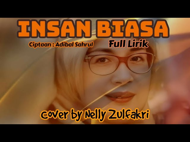 INSAN BIASA, LESTI, CIPTAAN ADIBAL SAHRUL, COVER BY NELLY ZULFAKRI  #VIRAL #TRENDING1 HAMPIR SEBULAN class=