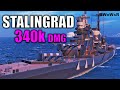 STALINGRAD - 340k DMG - 3,3k XP - World of Warships