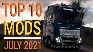 TOP 10 ETS2 MODS - JULY 2021 | Euro Truck Simulator 2 Mods.