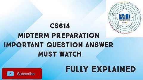 CS614 Midterm Preparation Important Subjective | cs614 important Question Answers For Midterm