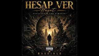 Basdinle - Hesap Ver Hayat Eyvallahım Yok Kimseye