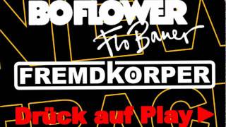 Fremdkörper feat. Bo Flower - Drück auf Play