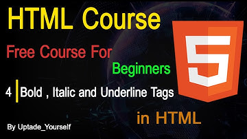 Bold , Italic and Underline Tags in HTML | Web Development Free Course | Tutorial #4 |By UYS