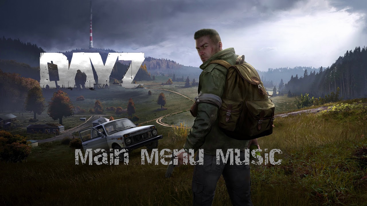 MAIN MENU MUSIC   DayZ 107