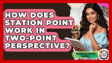 How Does Station Point Work In Two-point Perspective? - Drawing and Painting Academy