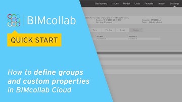 BIMcollab Quick Start: How to define groups and custom properties in BIMcollab Cloud
