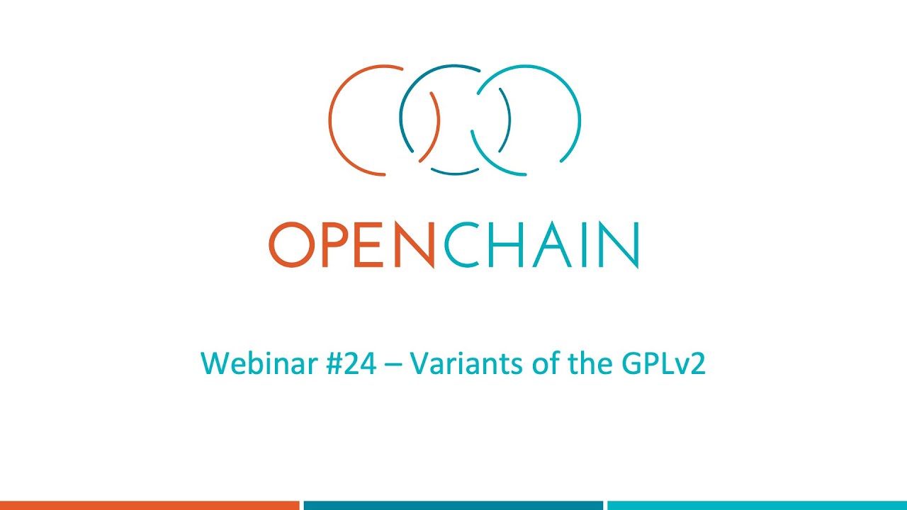 OpenChain Webinar #24 - Variants of the GPLv2