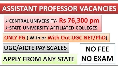 ASSISTANT PROFESSOR VACANCY 2021 II HUGE SUBJECTS I PhD NOT MANDATORY I NO FEE IAPPLY FROM ANY STATE