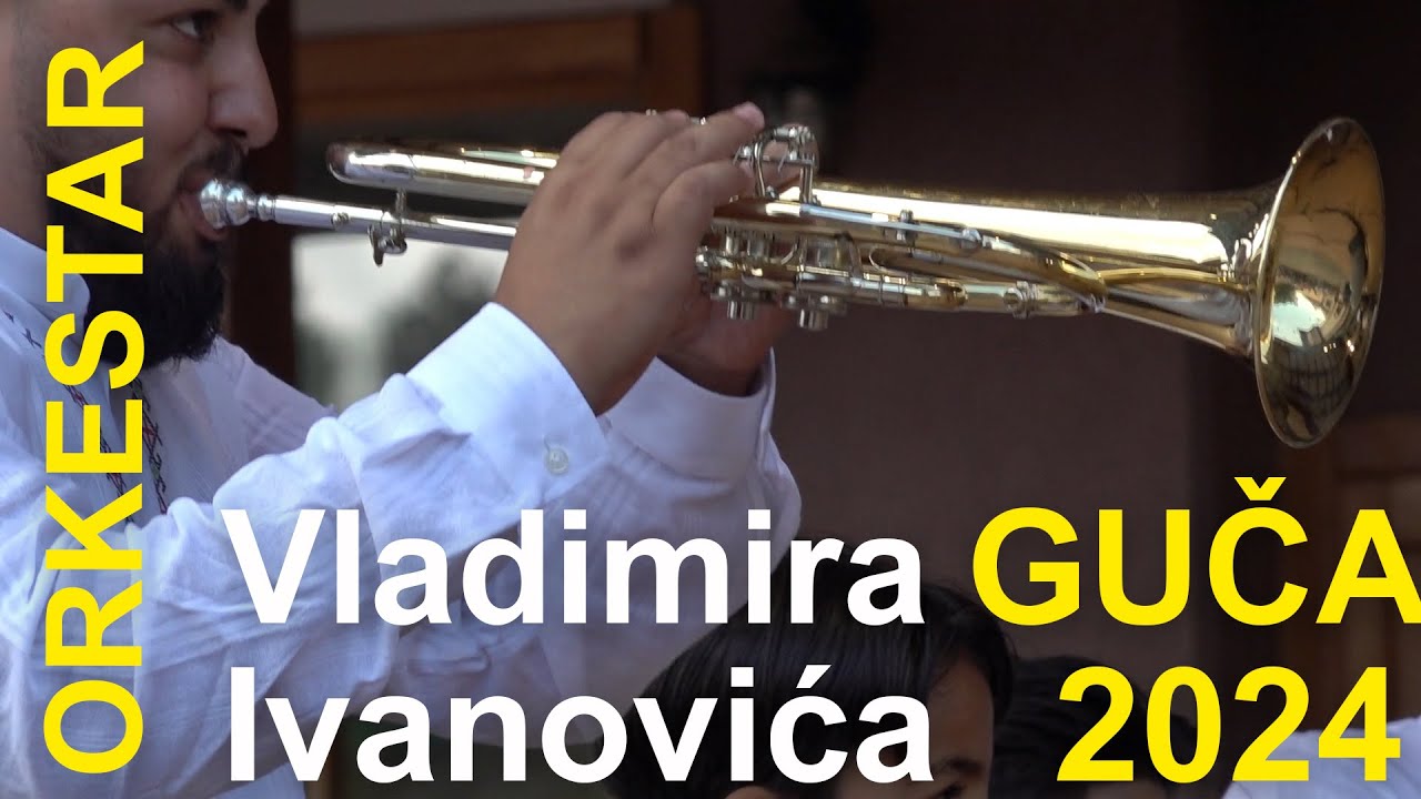63. SABOR TRUBAČA GUČA | ORKESTAR Vladimira Ivanovića, Surdulica