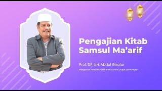 🟠Kitab Samsul Ma'arif | Pengajian Prof. Dr. KH. Abdul Ghofur