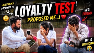 He Proposed Me 💔🥺 Loyalty test 😭