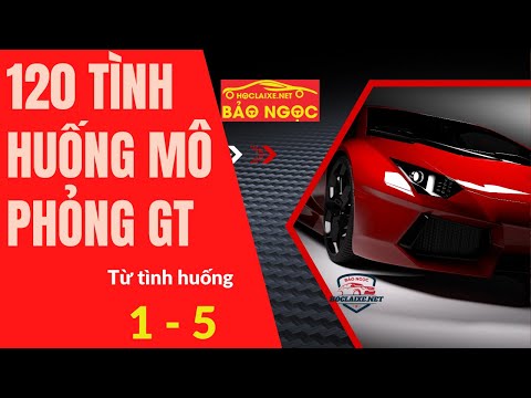 Video 120 TÌNH HUỐNG MÔ PHỎNG HỌC LÁI XE Ô TÔ BẢO NGỌC (Từ 1... - YouTube