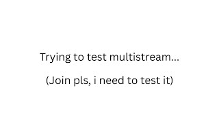 Testing MultiStream (Portrait)