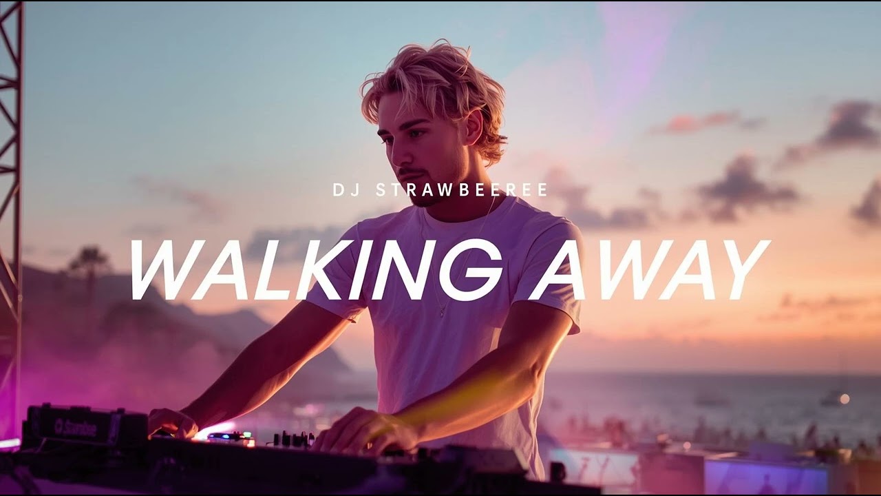 DJ Strawbeeree - Walking Away 