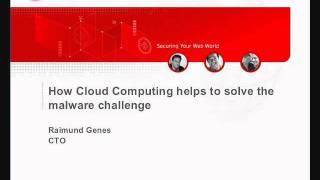 How Cloud Computing helps to solve the malware challenge.