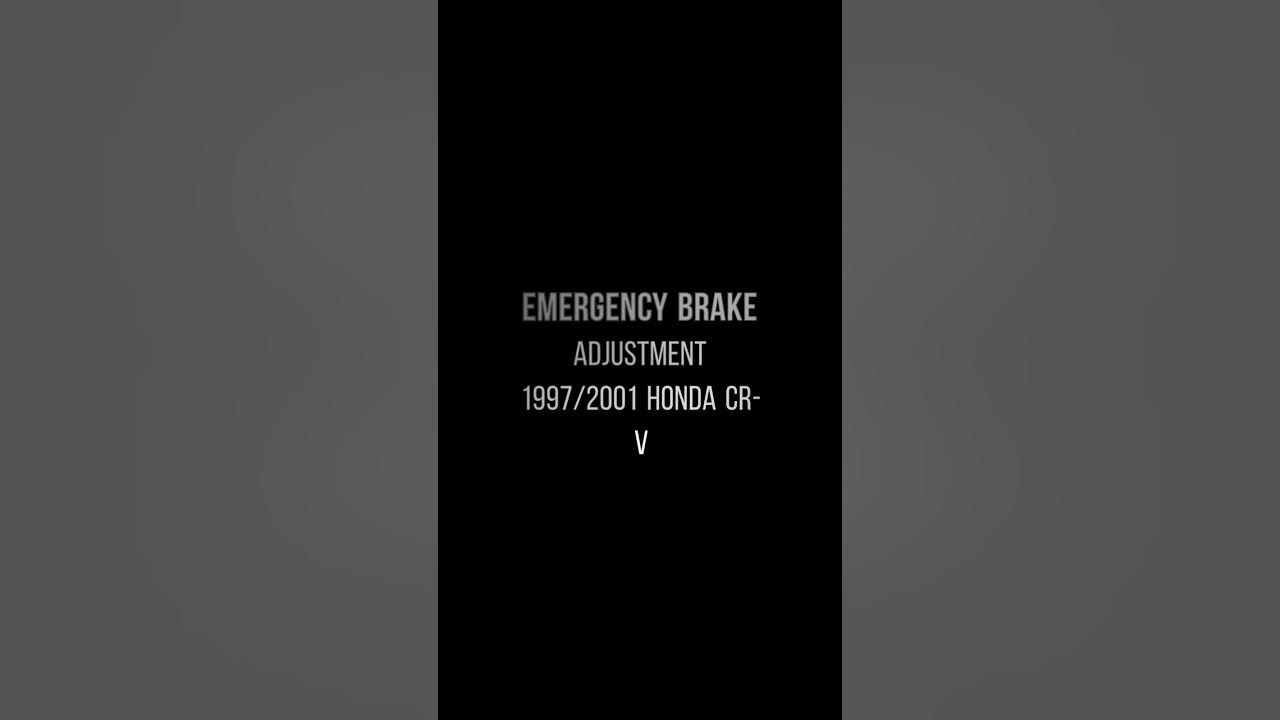 1997/2001 HONDA CRV EMERGENCY BRAKE ADJUSTMENT? - YouTube