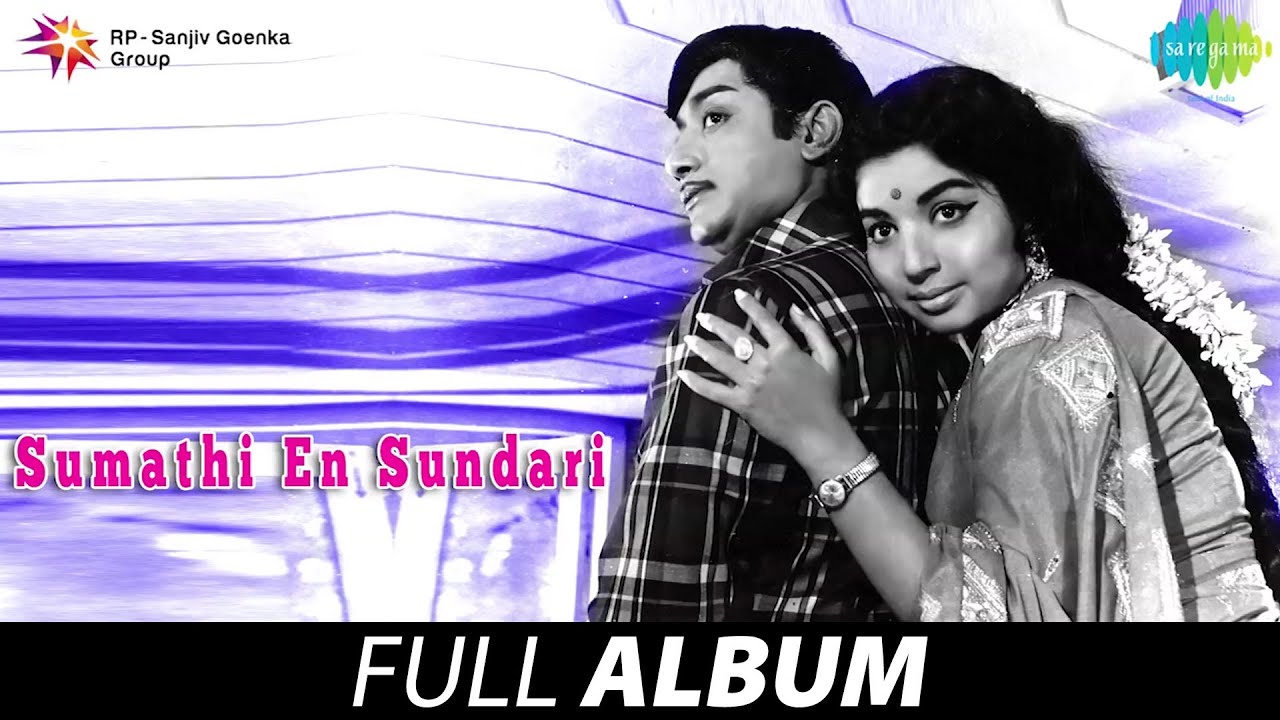 Sumathi En Sundari   Full Album     Sivaji Ganesan Jayalalithaa MS Viswanathan