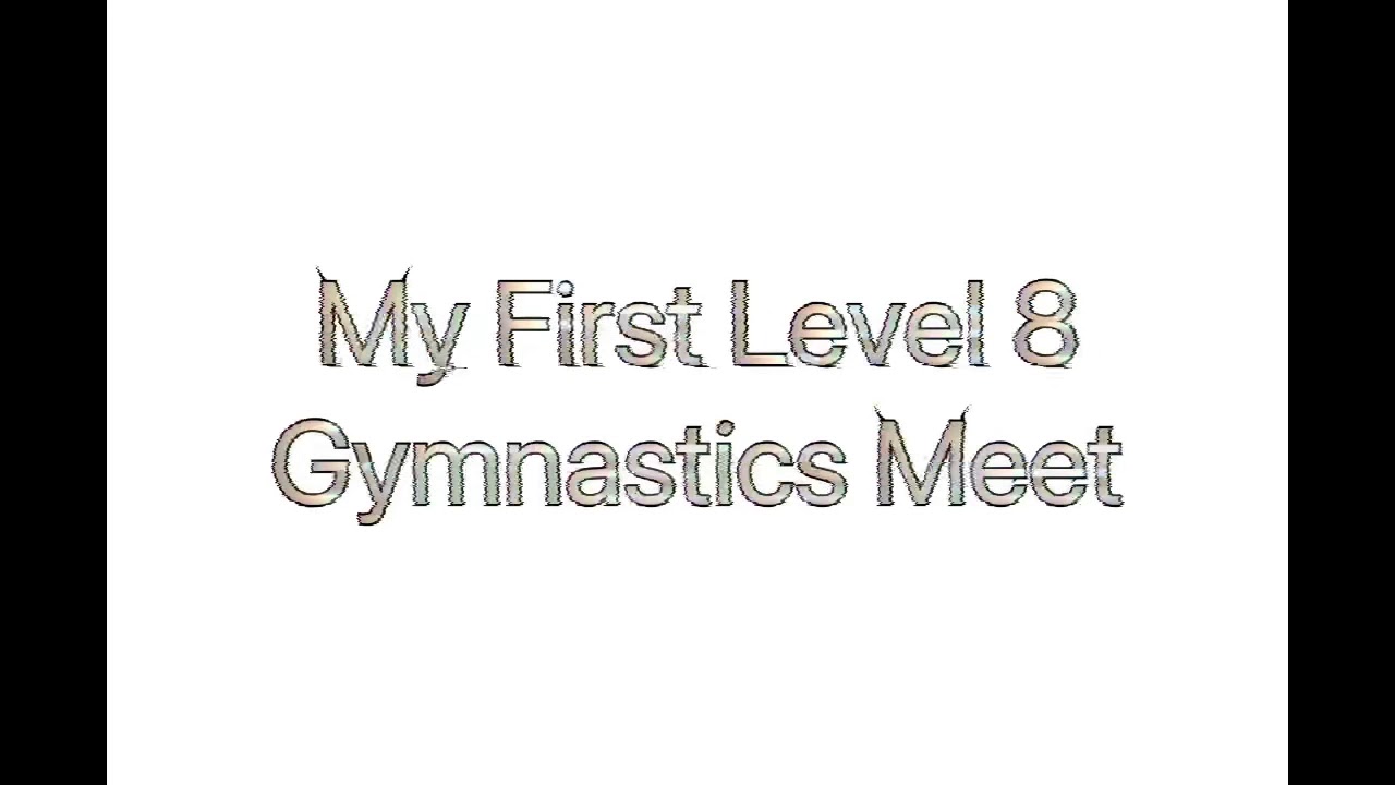 My First Level 8 Gymnastics Meet! YouTube