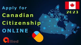 Apply for Canadian Citizenship Online: Step-by-Step Guide 2023
